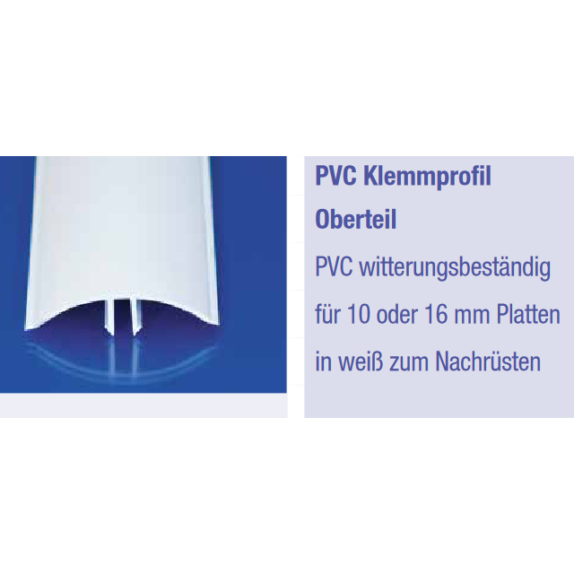 PVC Klemmprofil Oberteil // ST 10mm + 16mm
